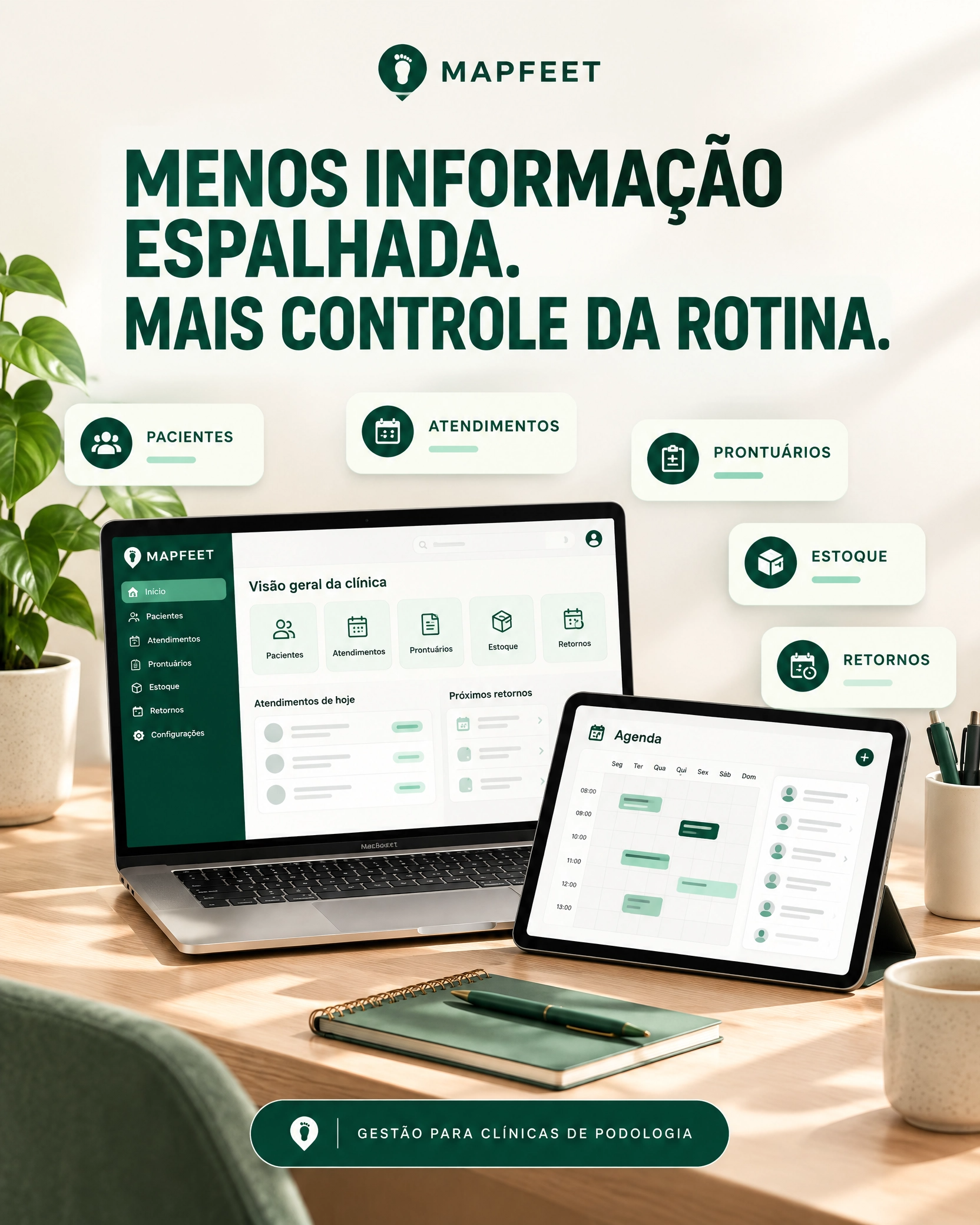 Menos informação espalhada. Mais controle da rotina: gestão para clínicas de podologia com pacientes, atendimentos, prontuários, estoque e retornos.